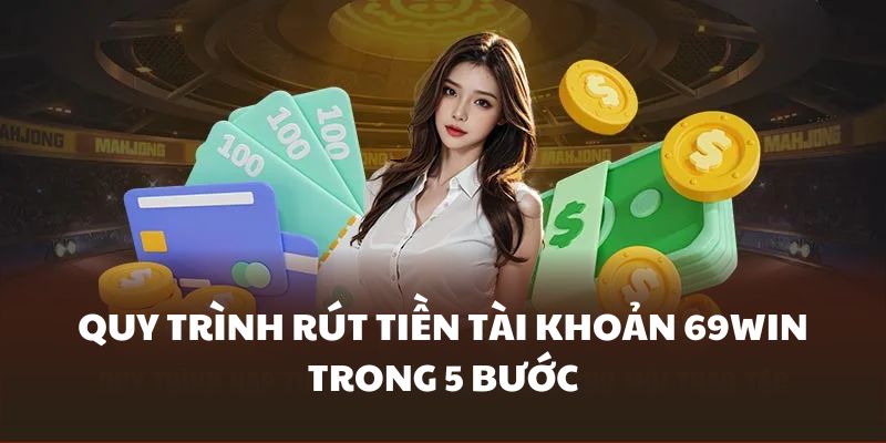 Hệ thống rút tiền siêu tiện lợi trong 5 bước